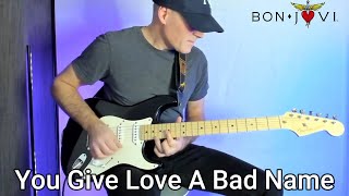 Bon Jovi - You Give Love a Bad Name - Electric Guitar Cover