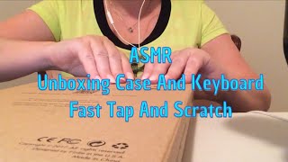 ASMR Unboxing Case And Keyboard Fast Tap And Scratch