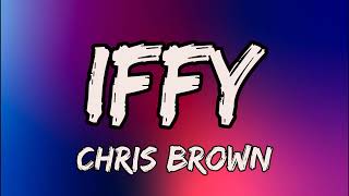 Chris Brown   IFFY Lyrics Lyrics4Legends