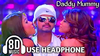 Daddy Mummy [ 8D Audio ] Bass Boosted | Villu | Vijay | ASAL MUSIC