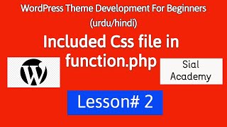 how to include CSS file in theme function.php wp development tutorial