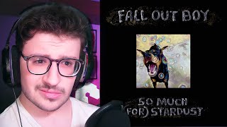 We Waited 5 YEARS For This? | Fall Out Boys - So Much (For) Stardust