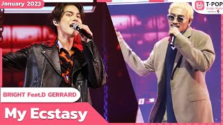 My Ecstasy - BRIGHT Feat.D GERRARD | เดือนมกราคม 2566 | T-POP STAGE SHOW