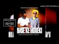 MAKHI - NASE KE MOREKI Feat RUN JOZI SA Original