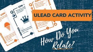 ULEAD Card Activity: How Do You Relate?