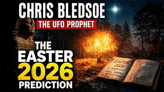 Chris Bledsoe & The Easter 2026 Prophecy