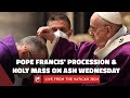 LIVE from Rome | Ash Wednesday Mass with Pope Francis | February 14th, 2024