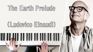 The Earth Prelude - Ludovico Einaudi || PIANO COVER