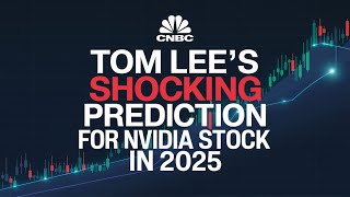 Nvidia Stock Set for a Big Shift in 2025 – Tom Lee's Surprising Prediction on CNBC ! | Price Target