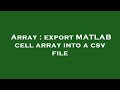 Array : export MATLAB cell array into a csv file