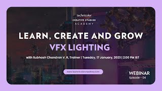 Webinar on VFX Lighting: Subhash Chandran, Technicolor Creative Studios Academy