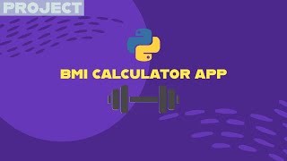 Building a BMI Calculator App using Python in 8 minutes!