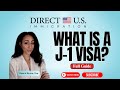 What is a J-1 Visa?