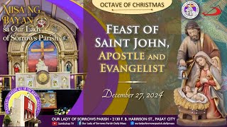 Our Lady of Sorrows Parish | Feast of Saint John, Apostle and Evangelist | December 27, 2024, 6AM