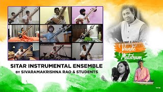 Vande Mataram | Sitar Instrumental Ensemble | Classical Music | Sivaramakrishna Rao and Students |