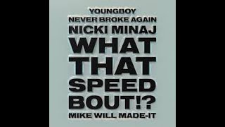 Mike Will Made-It - What That Speed Bout?! (CLEAN) ft. Nicki Minaj & YoungBoy Never Broke Again