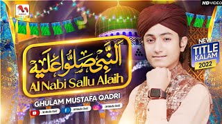 New Rabi Ul Awal Naat | Al Nabi Sallu Alaih | Ghulam Mustafa Qadri | Official Video | M Media Gold