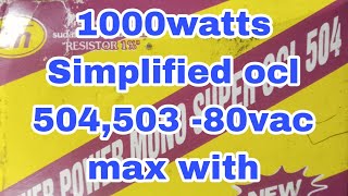 Simplified OCL 504,506 -80Vac max-1000wats with diagram, part 1.