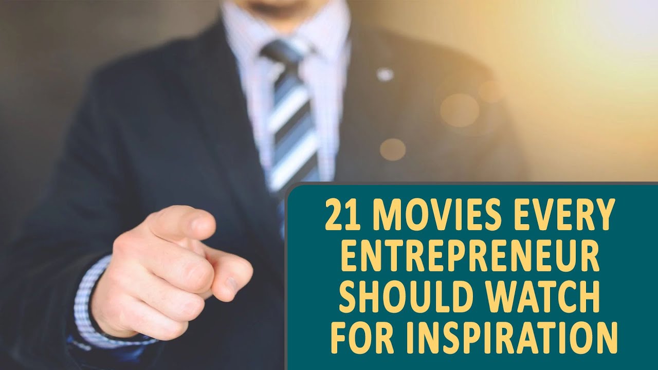 Inspiring Movies For Entrepreneurs | Top 21 Business Movies | Binspired ...