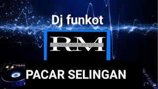 DJ FUNKOT - PACAR SELINGAN NEW 2024 BYALMIRABERTO