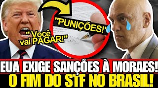 TRUMP EXIGE SANÇÕES CONTRA MORAES: O FIM DO STF NO BRASIL!