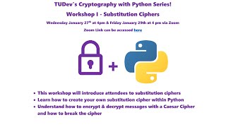 TUDev's Cryptography with Python Workshop! Creating a Substitution Cipher (Caesar Cipher)