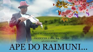 Ape do Raimuni...ll A new Santali studio version video 2022 ll Anand kisku