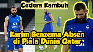 Karim Benzema Cedera, dipastikan Absen di Piala Dunia Qatar 2022 | Berita Bola Terbaru