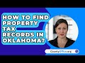 How To Find Property Tax Records In Oklahoma? - CountyOffice.org