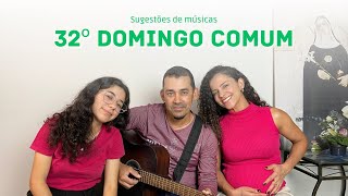 Músicas Litúrgicas para o 32º Domingo do Tempo Comum - ano B - Missa VIII