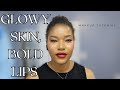 *Detailed* Simple Glowy Skin, Bold Lips Makeup Tutorial on Combination Skin