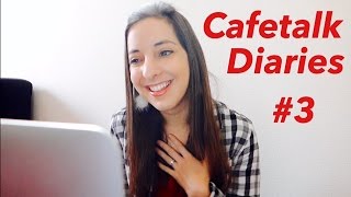 Cafetalk Diaries #3 \