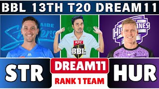 Adelaide Strikers vs Hobart Hurricanes Dream11 Prediction, STR vs HUR Dream11 Prediction, STR vs HUR