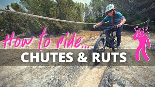 How To Ride Ruts & Chutes | Mountain Bike Skills and MTB-Fundamentals