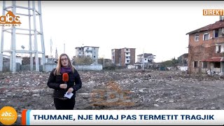 Thumana e zbrazet, bilanci nje muaj pas termetit tragjik| ABC News Albania