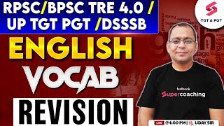 RPSC/BPSC TRE 4.0 | UP TGT PGT | DSSSB | English Vocab Revision | By Uday Sir