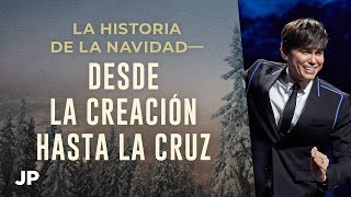 La historia de la Navidad - Desde la creación hasta la Cruz | Joseph Prince Spanish