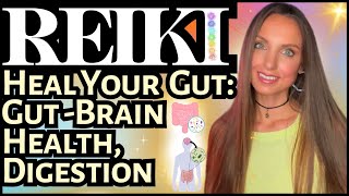 Heal Your Gut: Reiki \u0026 Energy Healing For Digestive Health, Microbiome Balance \u0026 Gut-Brain Harmony