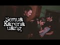 Semua Karena Uang – DMS [ Penelusuran ]