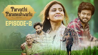 Parvathi Parameshwarlu | Episode - 2 | Sushma Gopal | Bharath Kanth | Telugu New Web series 2024