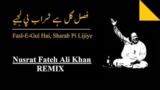 Fasl e Gul Hai - Remix | Nusrat Fateh Ali Khan | Audio Song