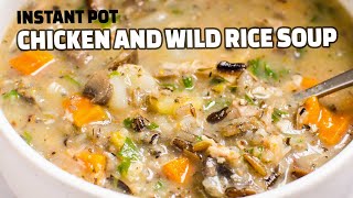 Instant Pot Chicken Wild Rice Soup Recipe | No Cream or Flour - Healthy