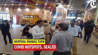 2 Murthal dhabas sealed as 75 employees test positive