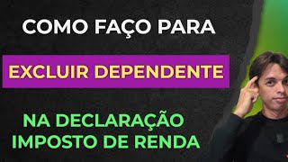 POSSO EXCLUIR DEPENDENTE NA DECLARAÇÃO RETIFICADORA | RECEBEU AUXÍLIO DECLARAÇÃO DE IMPOSTO DE RENDA