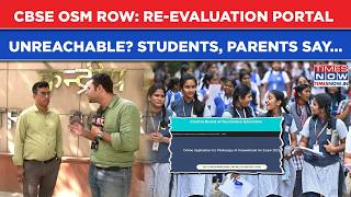 CBSE OSM Row: Re-Evaluation Portal Unreachable? Parents, Students Perplexed, What Exactly Happened?