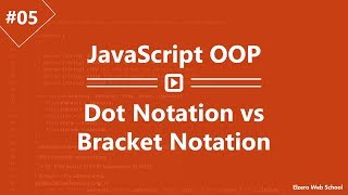 Learn JavaScript OOP in Arabic #05 - Dot Notation vs Bracket Notation
