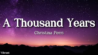 Christina Perri - A Thousand Years (Lyrics)