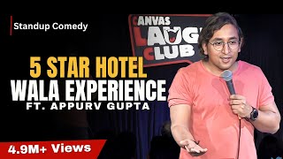 5 Star Hotel Wala Experience | Stand-Up Comedy by Appurv Gupta Aka GuptaJi