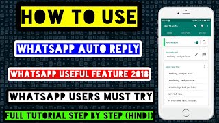 How To Use WhatsApp Auto Reply Feature | WhatsApp Useful Trick 2018 | WhatsAuto | Must Try 🔥