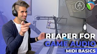 Reaper for Game Audio | Part 8 - MIDI Basics